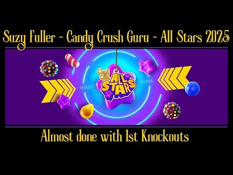 Candy Crush Saga All Stars 2025, First Knockout with about 30 minutes to go...and I'm exhausted.