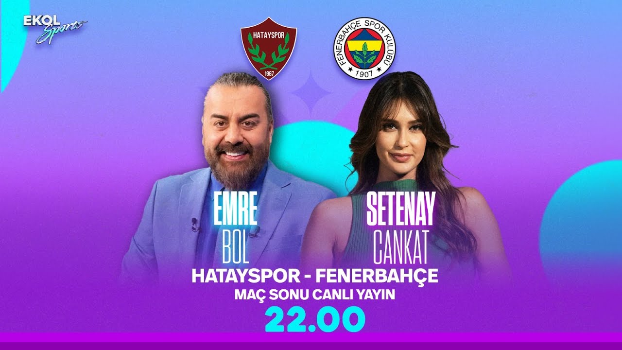 #CANLI | Hatayspor 4-2 Fenerbahçe | Emre Bol ve Setenay Cankat