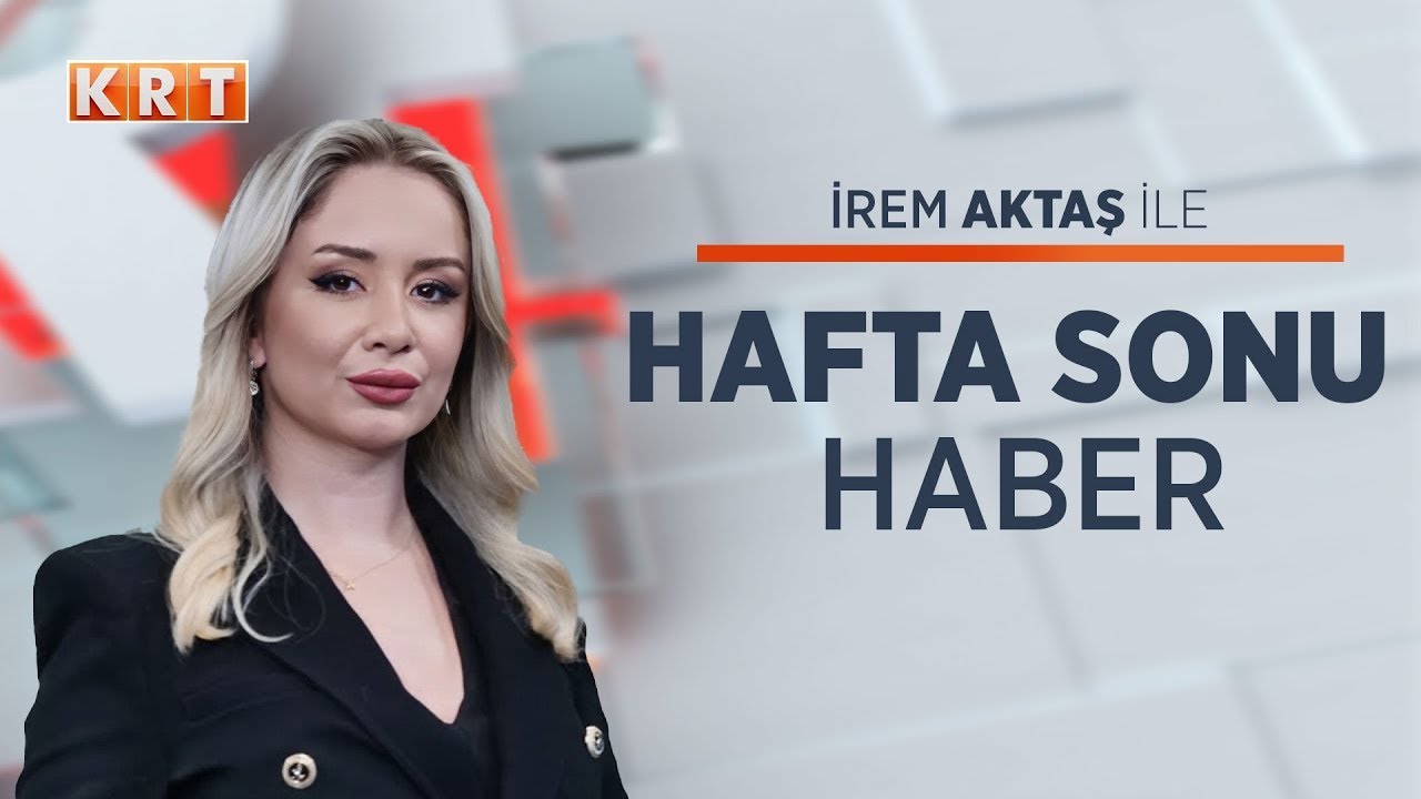 #CANLI | İrem Aktaş ile Hafta Sonu Haber I 05.04.2025 | #KRT