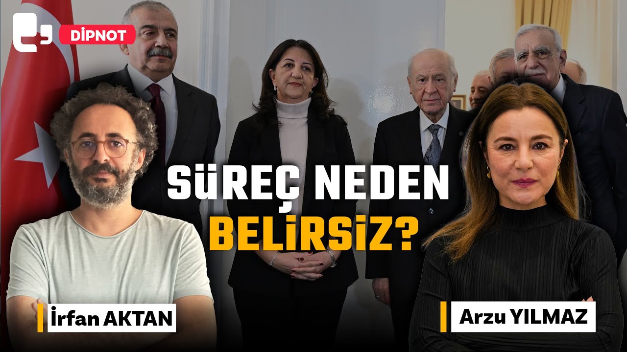 #CANLI | Süreç neden belirsiz? | Konuk: Arzu Yılmaz | DİPNOT