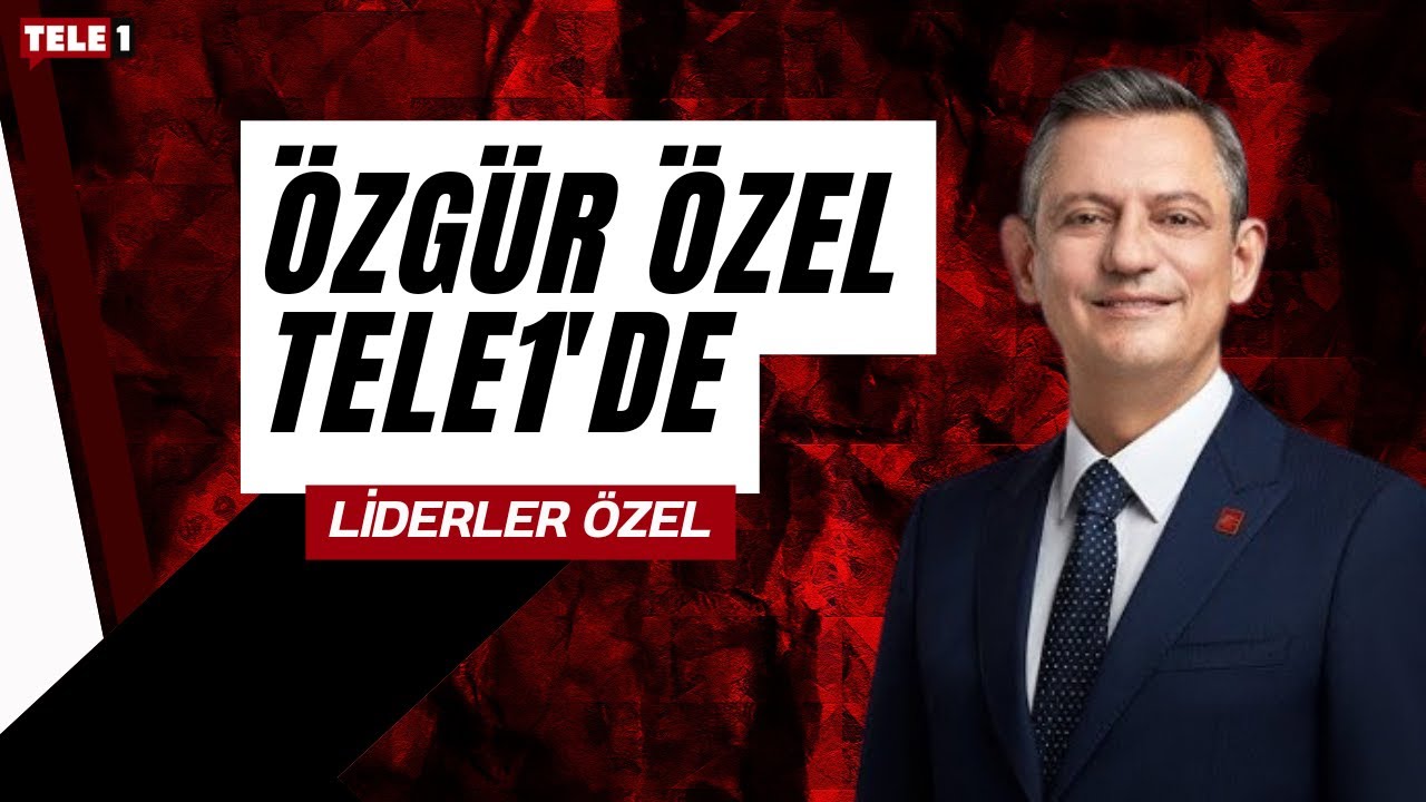 #CANLI CHP GENEL BAŞKANI ÖZGÜR ÖZEL TELE1'DE! | LİDERLER ÖZEL (5 HAZİRAN 2025)