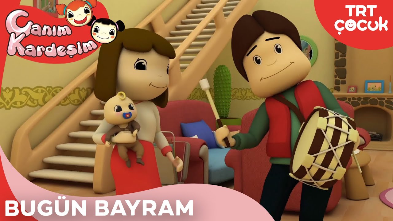 Canım Kardeşim - Bugün Bayram