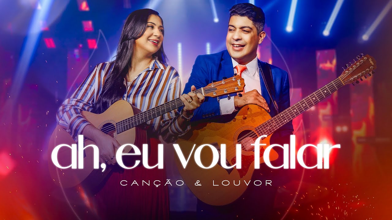 Canção e Louvor - Ah, Eu Vou Falar
