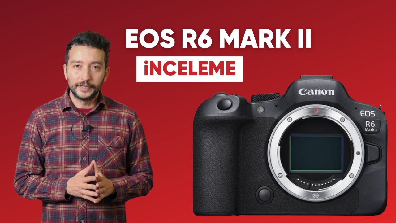 Canon R6 Mark II İnceleme | #fotografiumcom #canonr6markii