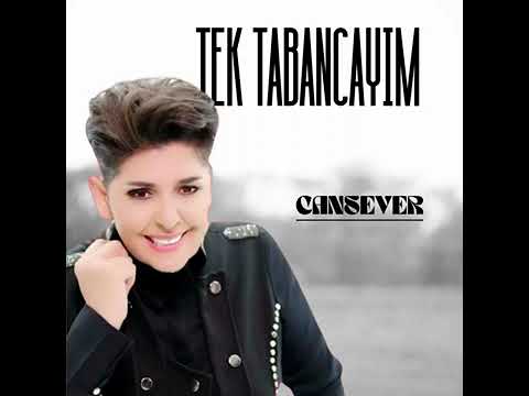 CANSEVER ~ TEK TABANCAYIM