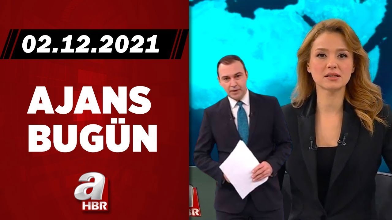 Cansın Helvacı ve Haktan Uysal ile Ajans Bugün / A Haber / 02.12.2021 | A Haber