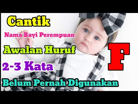 CANTIK! INSPIRASI NAMA BAYI PEREMPUAN ISLAMI MODERN AWALAN HURUF F TERBAIK  BELUM PERNAH DIGUNAKAN
