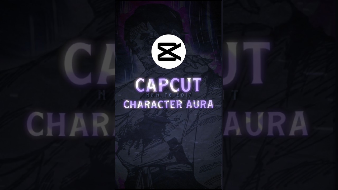 Capcut | Character AURA tutorial 🔥 #shorts #capcuttutorial #aura