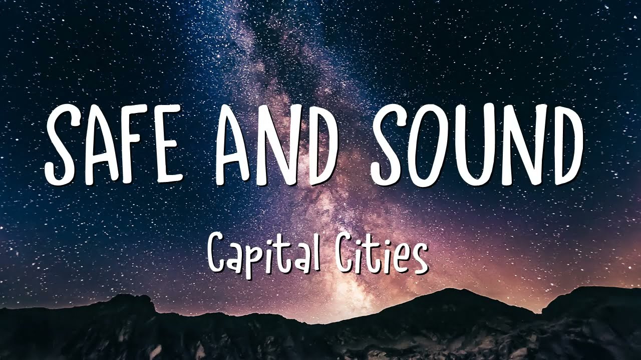 Capital Cities - Safe And Sound (Lyrics)