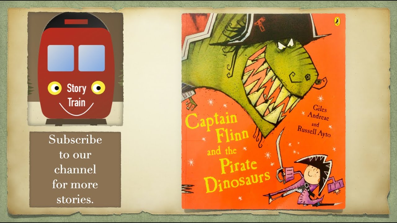 CAPTAIN FLINN AND THE PIRATE DINOSAURS | Story Train read aloud for kids | with sound effects