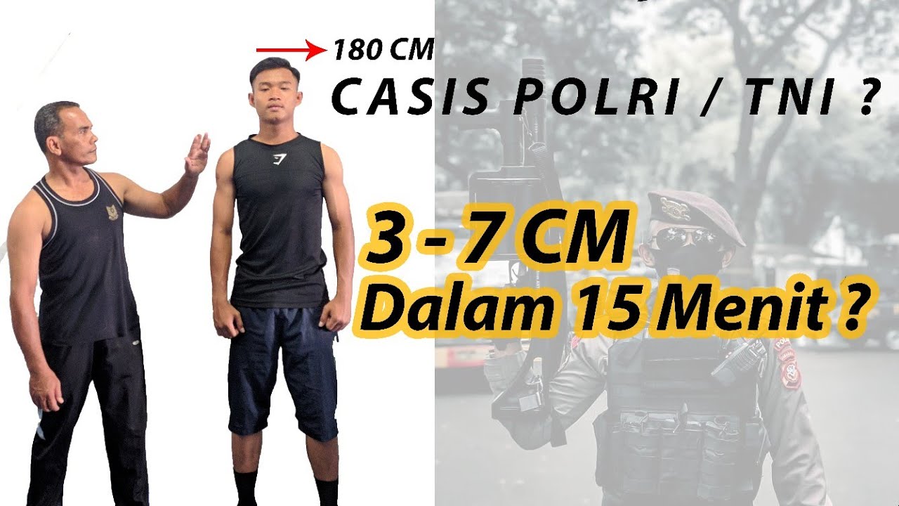 CARA CEPAT MENAMBAH TINGGI BADAN || CASIS POLRI & TNI