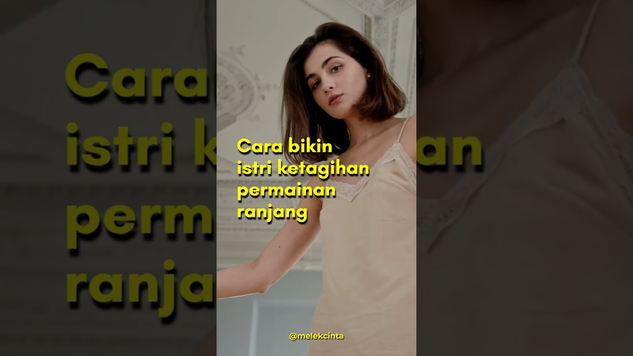 Cara Memuaskan Wanita Bikin Ketagihan Permainan Ranjang