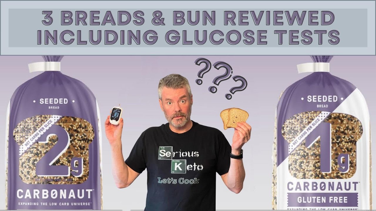 Carbonaut - Four Breads Reviewed - Surprising Glucose Tests