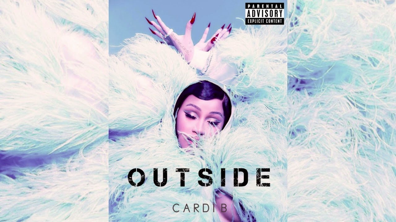 CARDI B - OUTSIDE (EXTENDED SNIPPET)