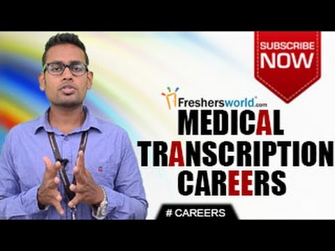 CAREERS IN MEDICAL TRANSCRIPTION – MT, Certification courses,Hospital jobs,Dictation jobs