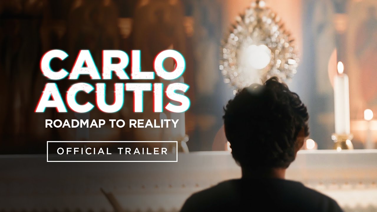 Carlo Acutis: Roadmap to Reality | Official Trailer