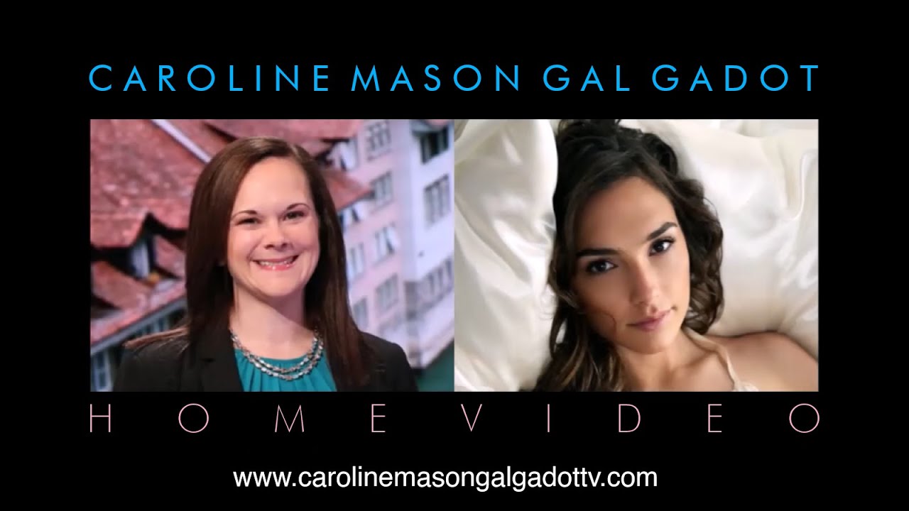 Caroline Mason Gal Gadot Home Video