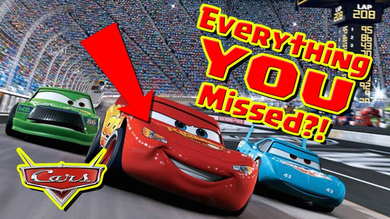 CARS Easter Eggs, you missed some, I promise.