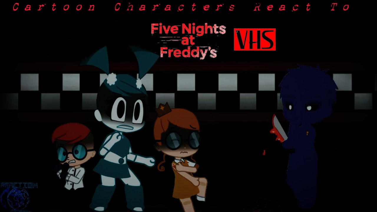 Cartoon Characters React To FNAF VHS Trilogy