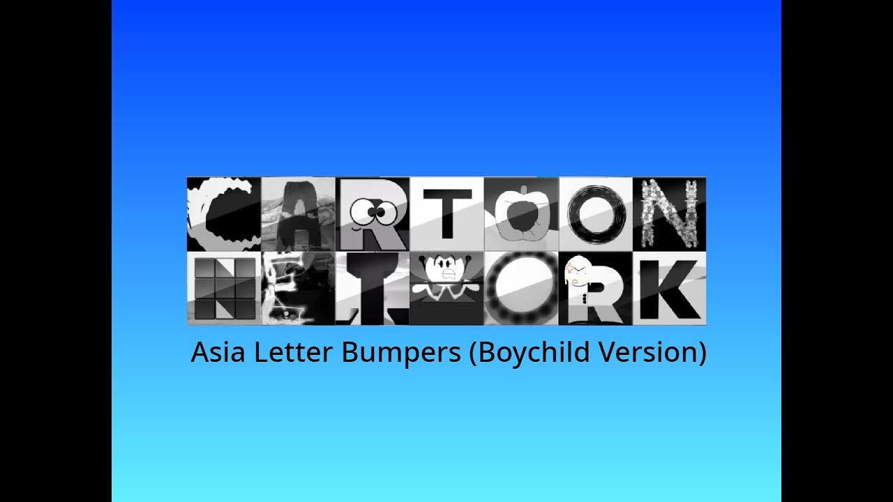 Cartoon Network Asia Letter Bumpers (Boychild Version)