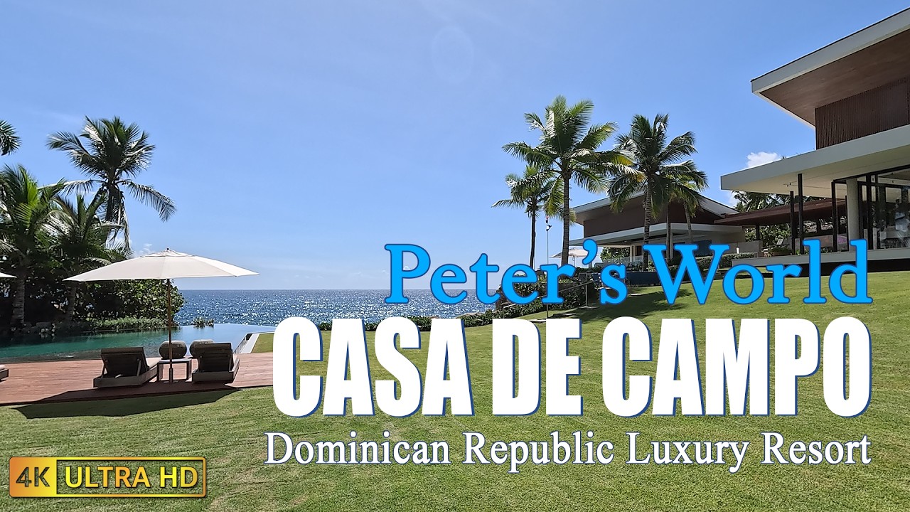 Casa De Campo Resort & Villas Luxury Getaway