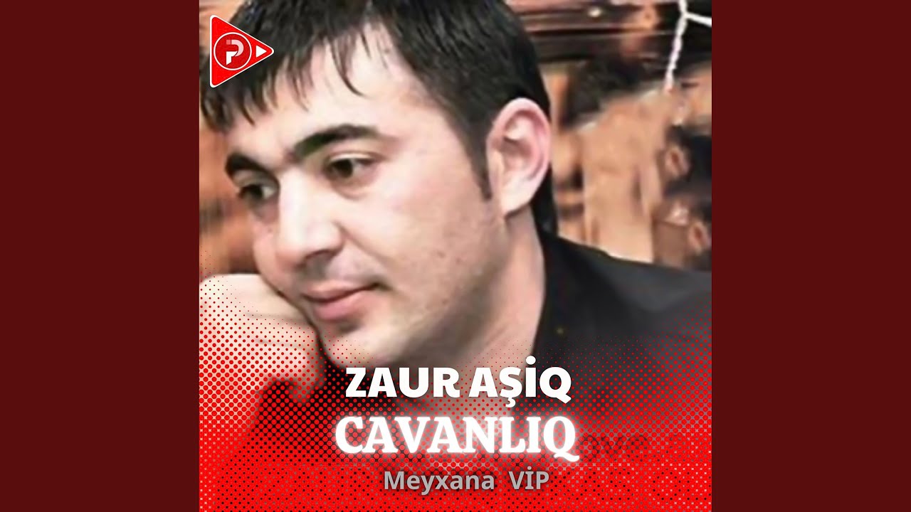 Cavanlıq (feat. Zaur Aşiq)
