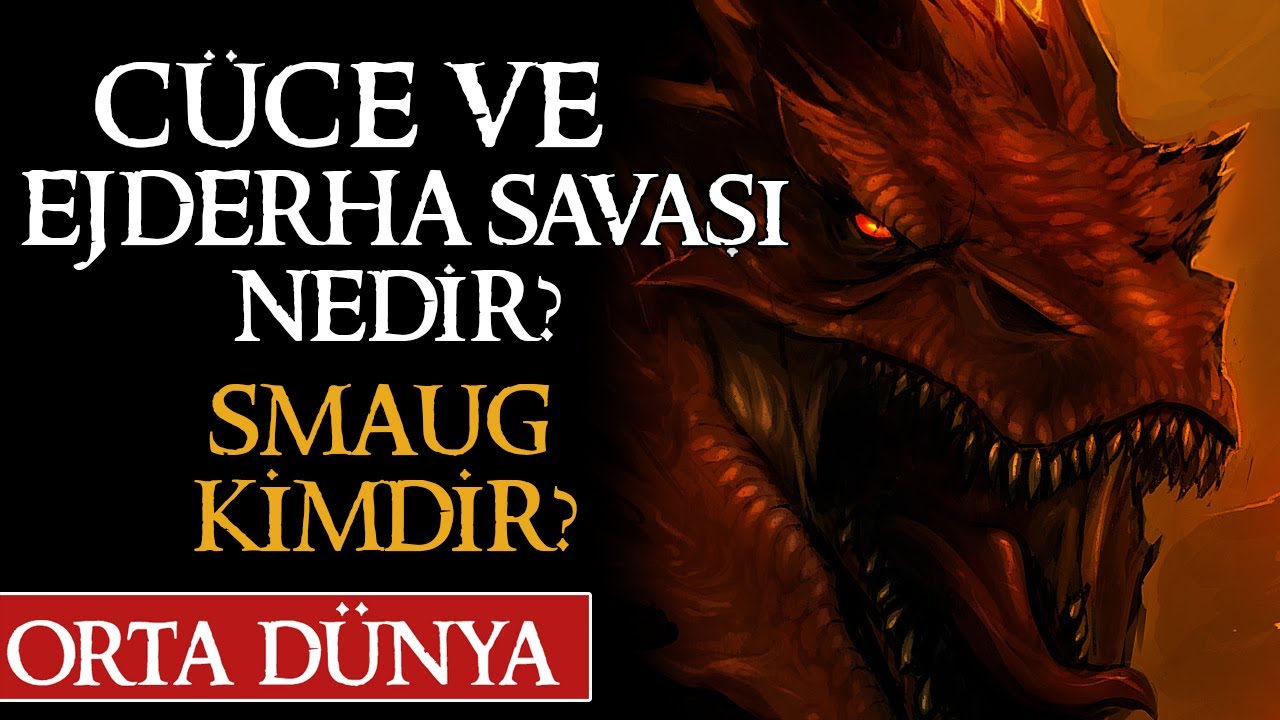 CÜCE & EJDERHA SAVAŞI NEDİR SMAUG KİMDİR?