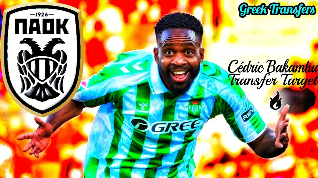 Cédric Bakambu (Best Highlights) PAOK Transfer Target