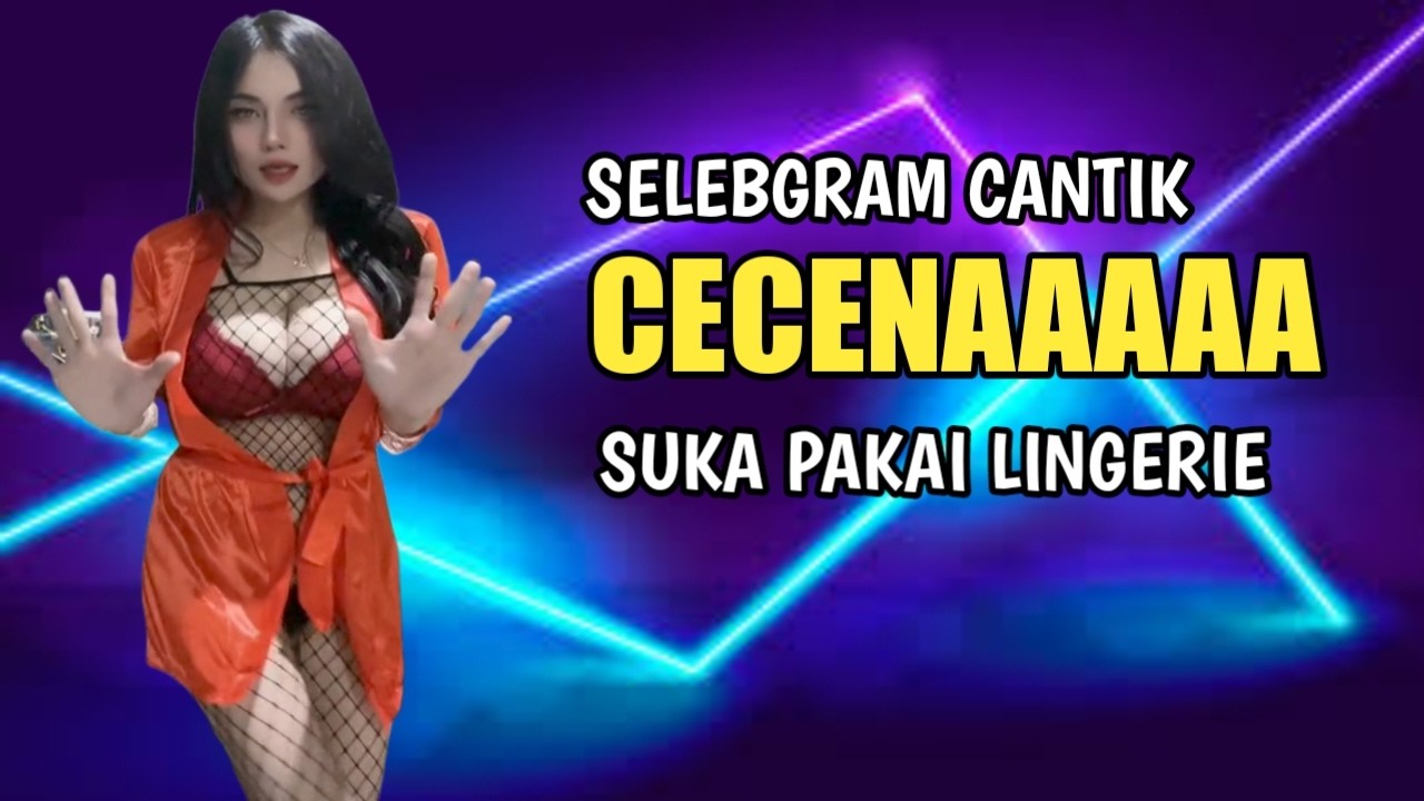 CECENAAAAA :  SUKA PAKAI LINGERIE SATIN SELEBGRAM CANTIK TOBRUT  - Fashion model