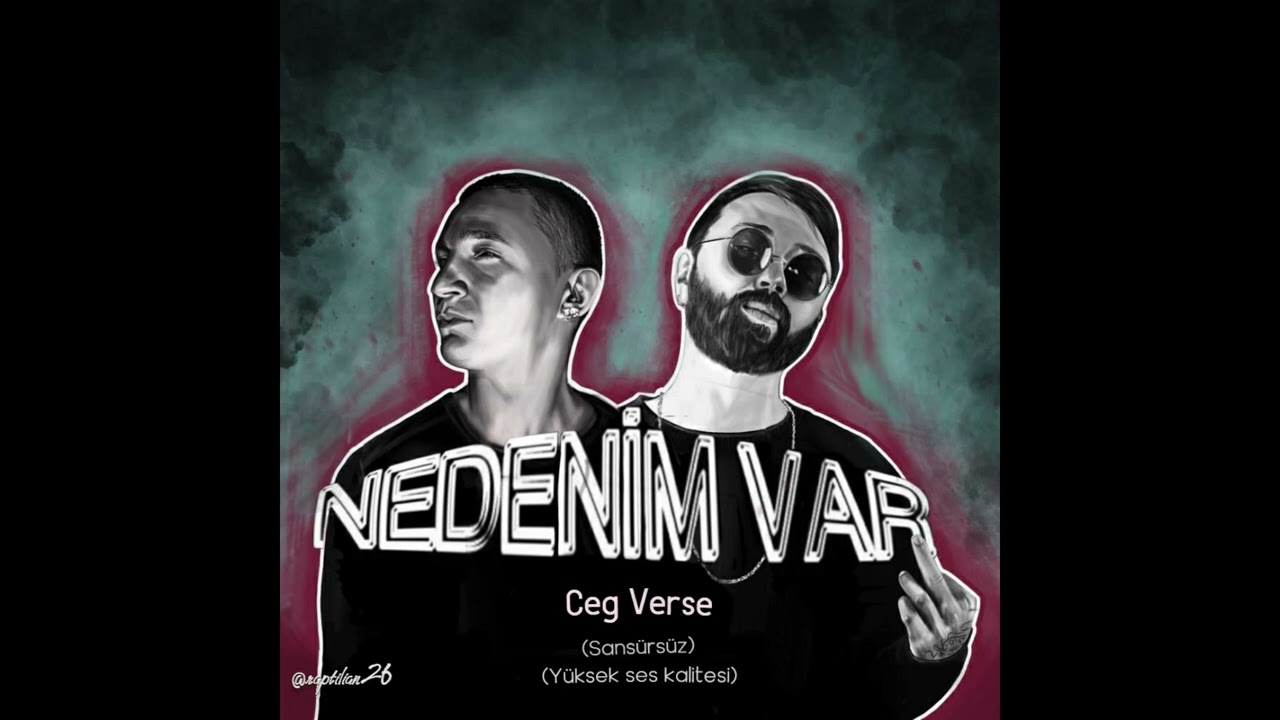 Ceg - Nedenim var SANSÜRSÜZ (Yüksek ses kalitesi)