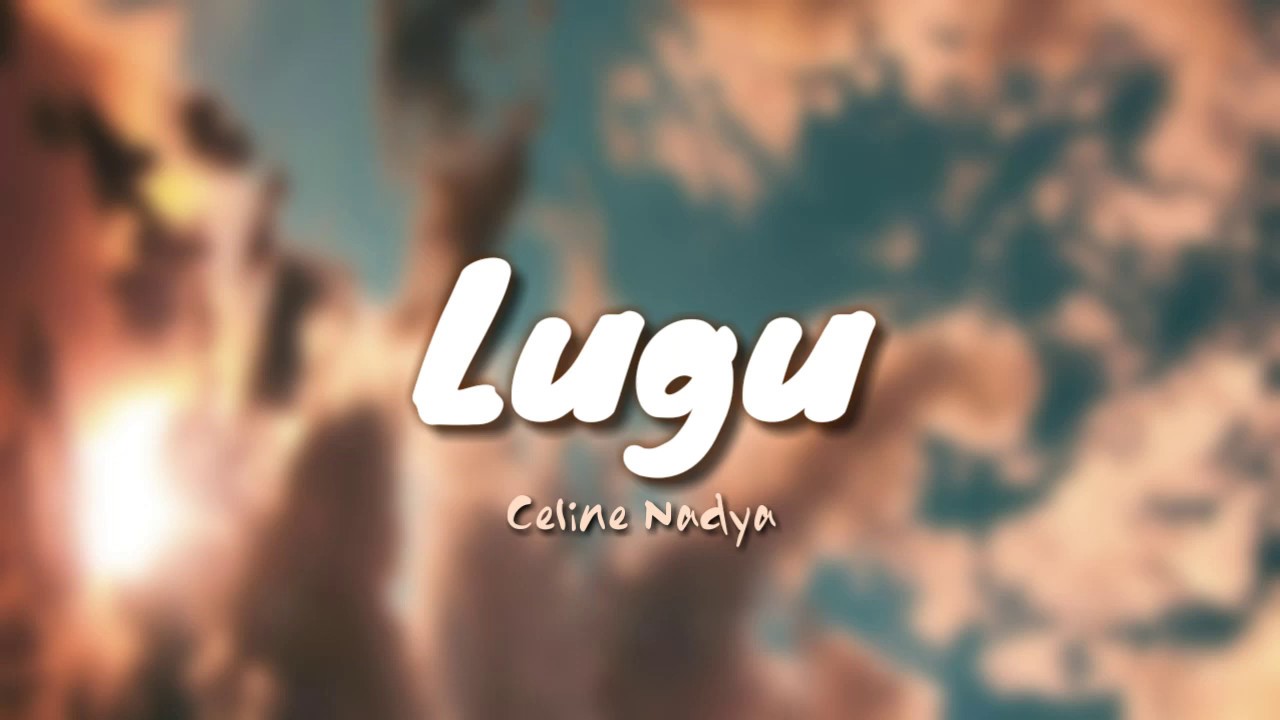 Celine & Nadya - Lugu (lyrics)