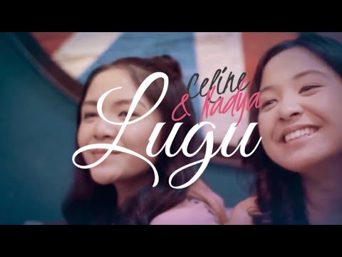 Celine & Nadya - Lugu [Official Music Video]