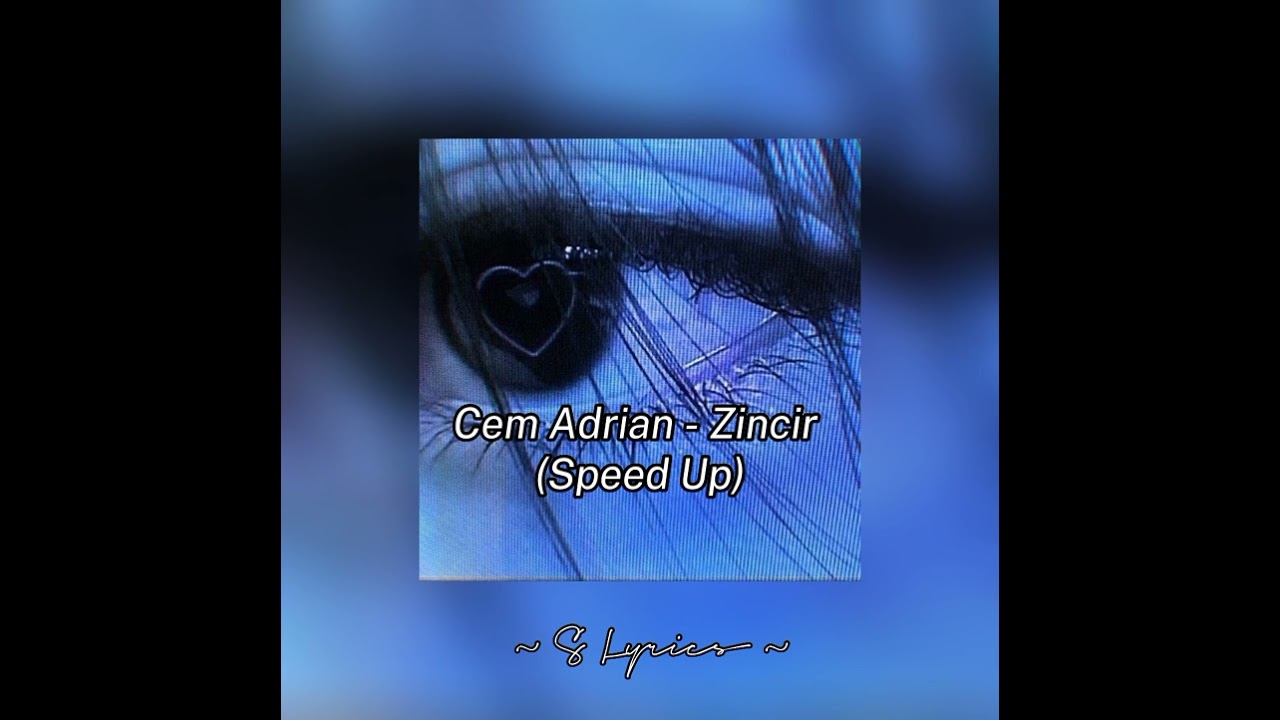 Cem Adrian - Zincir (Speed Up)