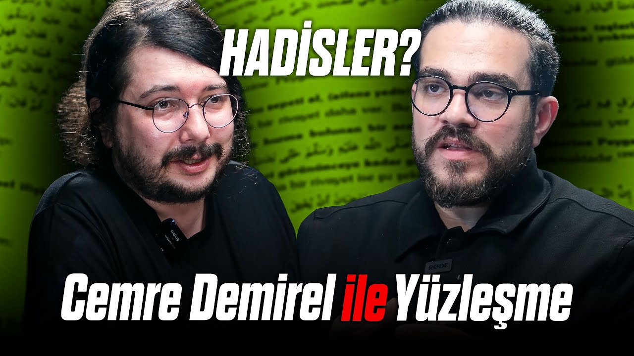 CEMRE DEMİREL ile YÜZLEŞME “HADİSLER?”