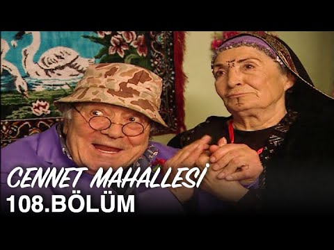 Cennet Mahallesi 108. Bölüm