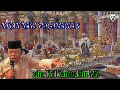 Ceramah Ustadz K.H Zainuddin MZ | Kisah Nabi Sulaiman A.S
