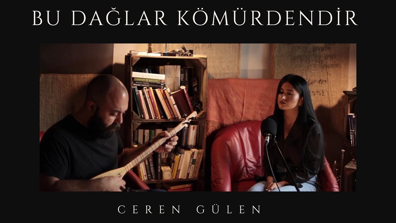 Ceren Gülen - Bu Dağlar Kömürdendir
