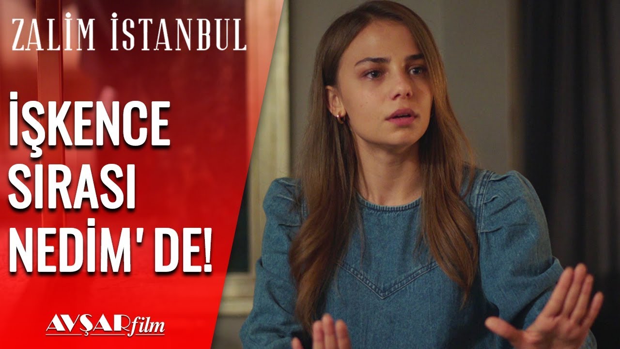 Ceren'den İtiraf, Nedim'e İşkence Ettim! - Zalim İstanbul 18. Bölüm