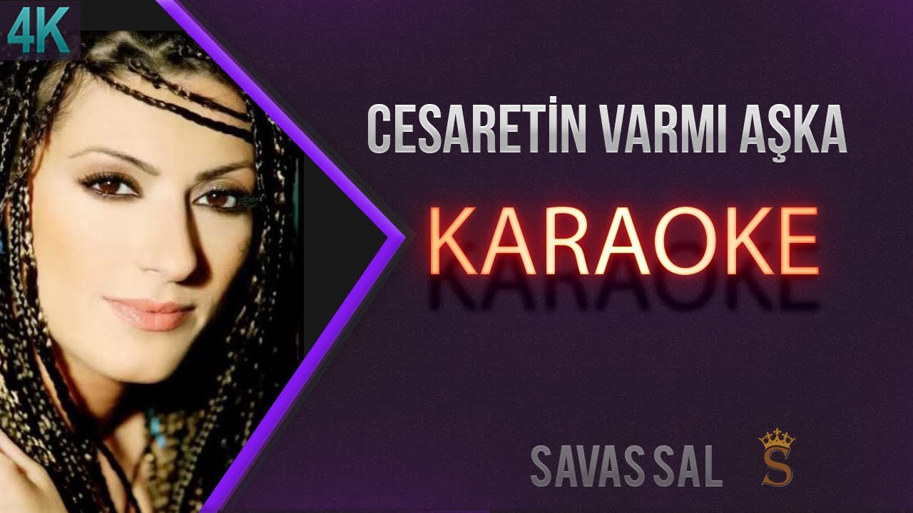 Cesaretin Varmı Aşka (KARAOKE)