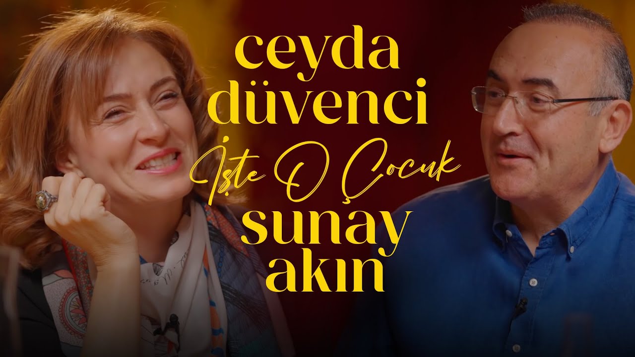 Ceyda Düvenci | Sunay Akın ile İşte O Çocuk
