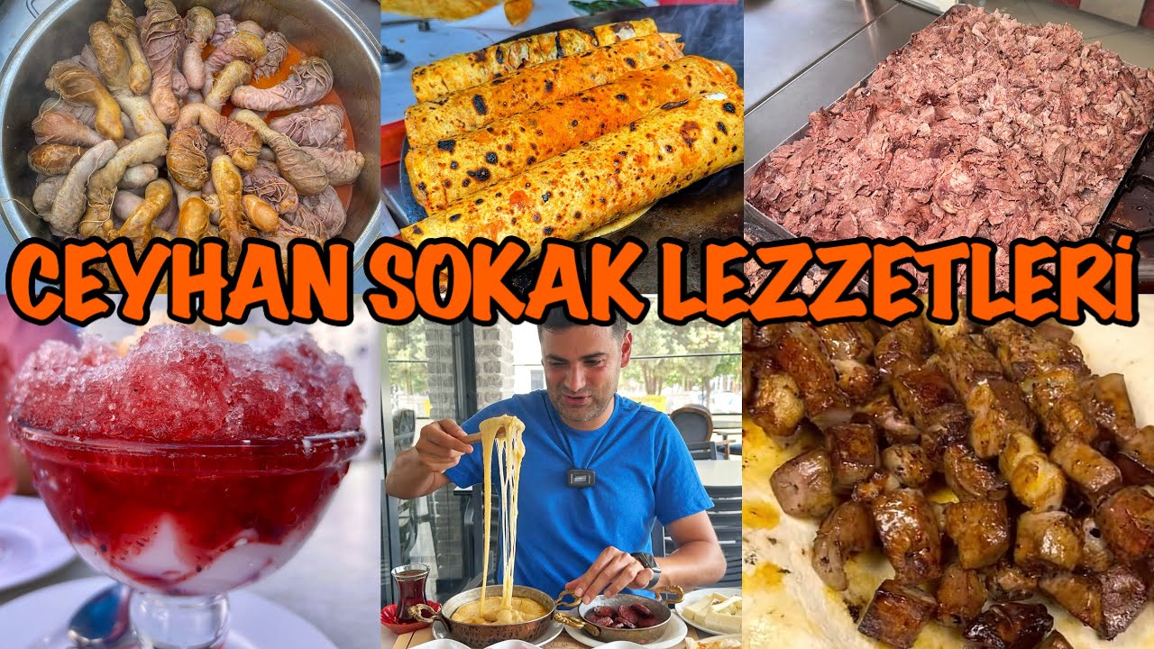 CEYHAN’DA 1 GÜNDE NE YENİR!!!