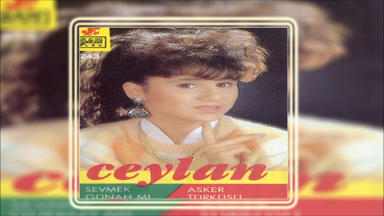 Ceylan - Sevmek Günah mı | Sevmek Günah mı - Asker Türküsü | © Şah Plak