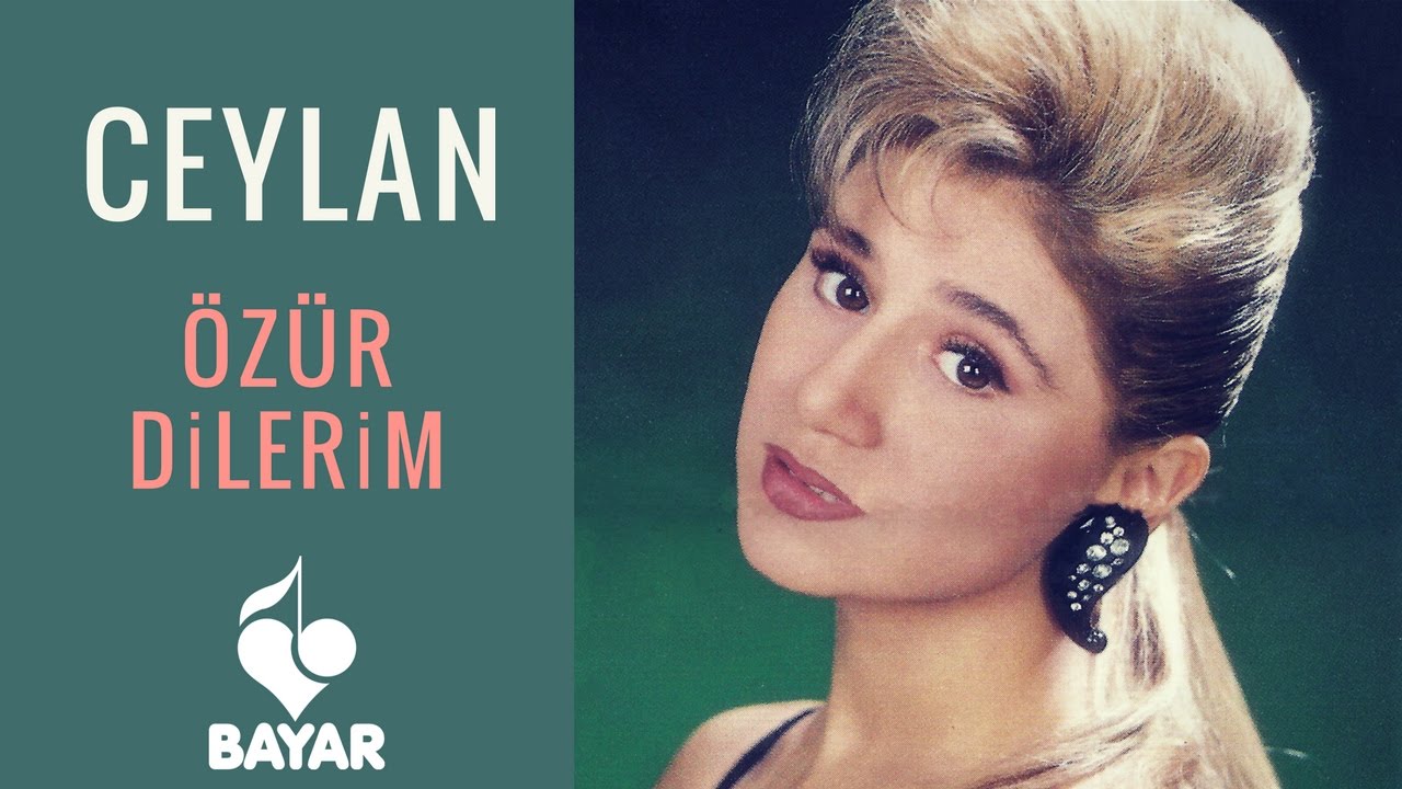 Ceylan - Özür Dilerim