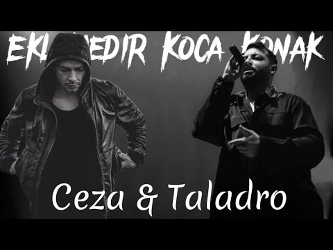 Ceza & Taladro | Eklemedir Koca Konak (MIX)