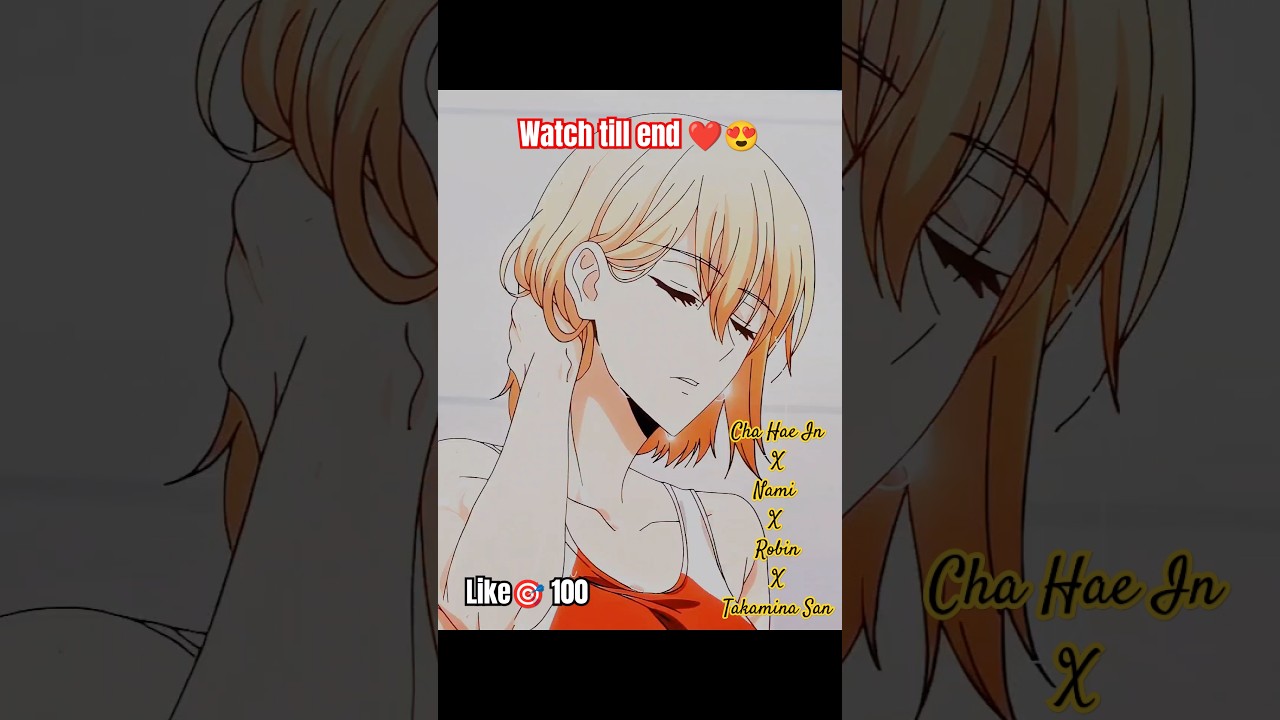 Cha-Hae-In 🥰|Nami ❤🔥|Nico Robin 😍| Takamine San 🥵 - 4k edits #nami #chahaein #nicorobin #takamine