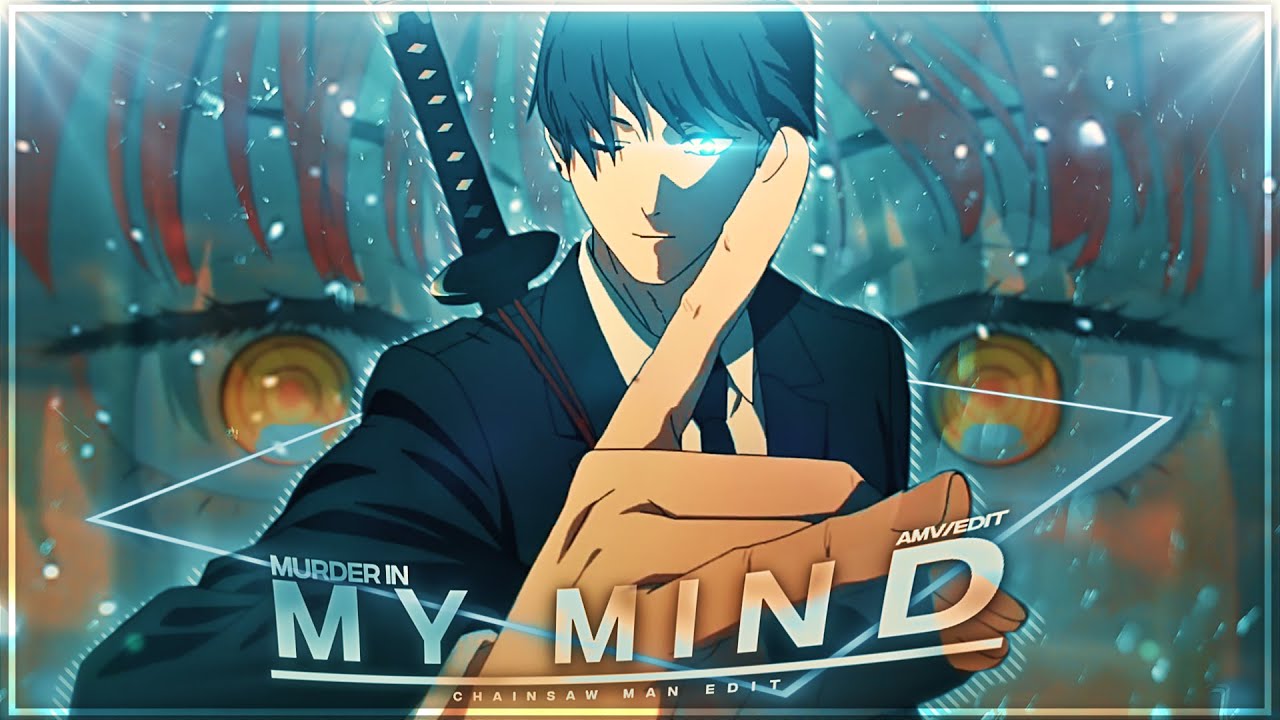 Chainsaw Man - Murder In My Mind [Edit/AMV]!