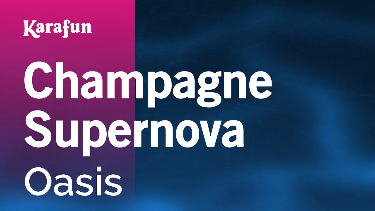 Champagne Supernova - Oasis | Karaoke Version | KaraFun