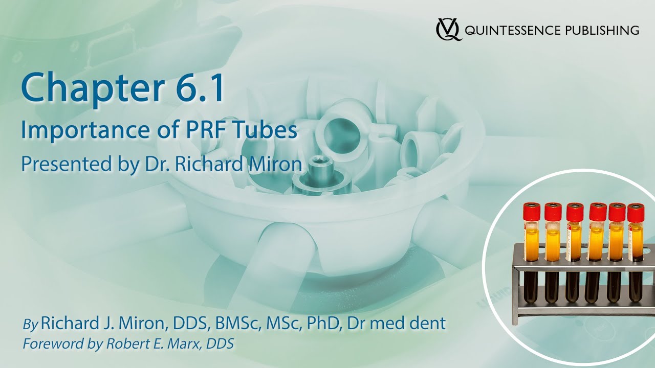 Chapter 6.1: Importance of PRF Tubes presented by Dr. Richard Miron