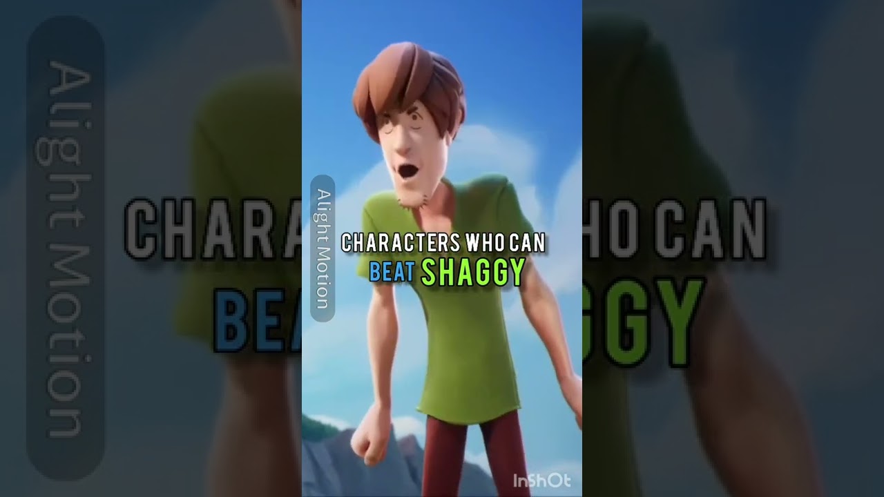 CHARACTERS WHO CAN BEAT SHAGGY