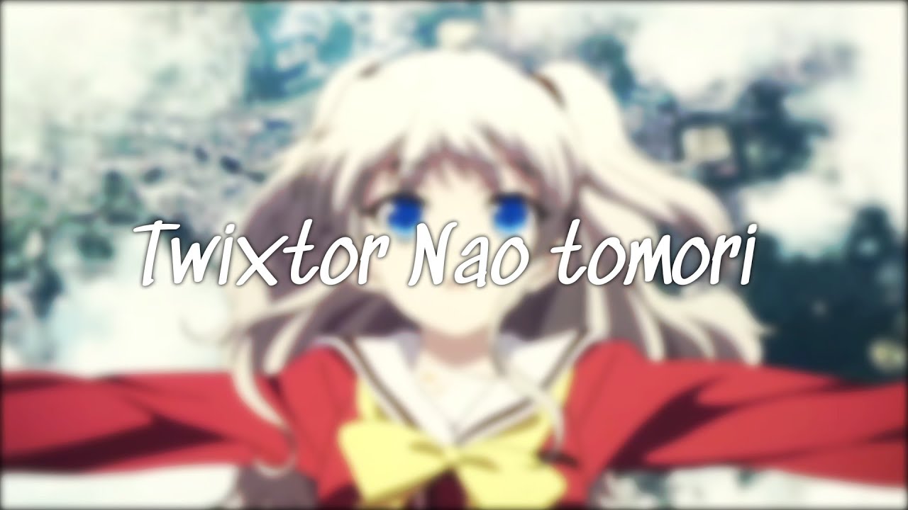 Charlotte (Nao Tomori) twixtor
